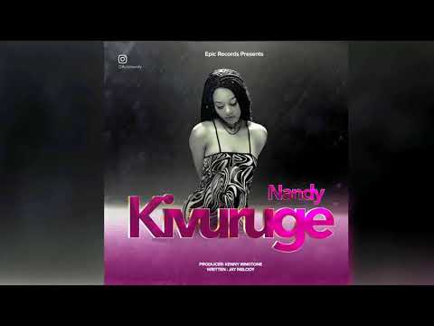 Nandy Kivuruge(official Audio)