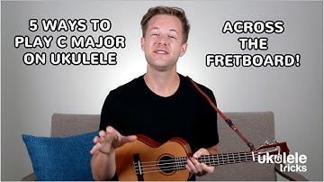 5 Different Ways to Play a C Major Chord Across the Ukulele Fretboard