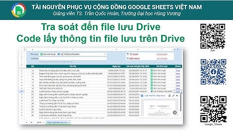 Tra soát đến file lưu Drive | Code lấy thông tin file lưu trên Drive