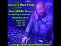 Good Vibes Only With Solly Brown Live From London City To The World 25 03 26 Good Vibes Only With Solly Brown Live From London City To The World 25 03 26