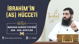İbrahim’in (as) Hücceti | Bakara Suresi Tefsiri 258 - 260 Ayetler | Halis Bayancuk Hoca