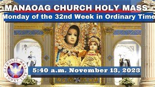 CATHOLIC MASS  OUR LADY OF MANAOAG CHURCH LIVE MASS TODAY Nov 13, 2023  5:40a.m. Holy Rosary