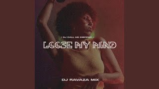 Loose My Mind Mix  dj Call Me Inspired