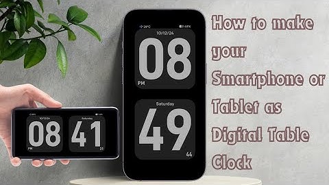 How to make your smartphone or tablet as digital clock ll flip clock Screen saver