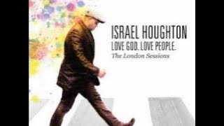Israel Houghton- Again I Say Rejoice