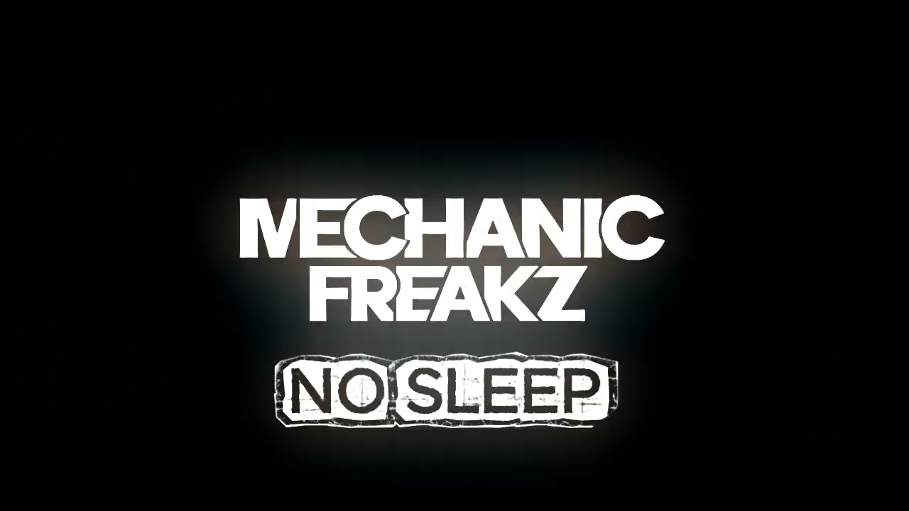 Mechanic Freakz - No Sleep (Original Mix)