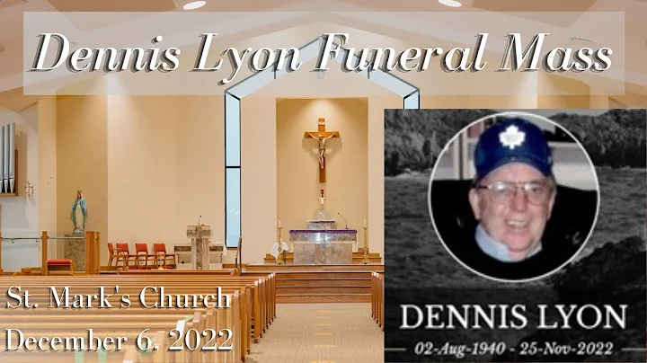 December 6, 2022 - 11:00am Funeral Mass - Dennis L...