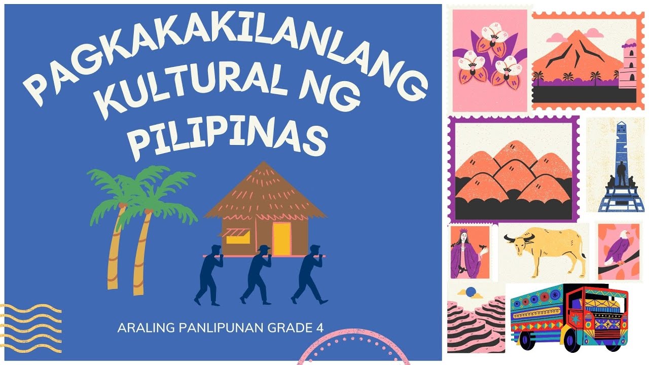Pagkakakilanlang Kultural Ng Pilipinas Araling Panlipunan Grade 4