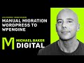 Live Training: Manual Migration - WordPress to WPEngine