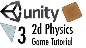 Unity Tutorial: 2d Physics Mobile Game - Part 3