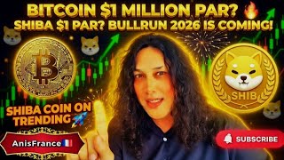 Bitcoin 1 Million Dollar Par/ Shiba 1 Dollar Par Bullrun 2026 is Coming