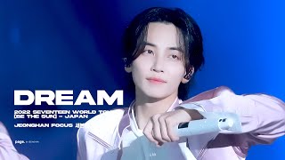 2022 SVT 비더썬 재팬 오사카 도쿄 드림 정한 직캠 (Jeonghan Focus)