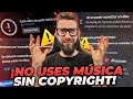No uses musica sin copyright cuidado