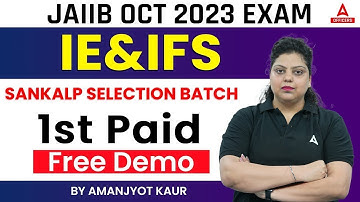 JAIIB October 2023 | IE & IFS | English Medium | Sankalp Selection Batch | 1st PAID Free Demo