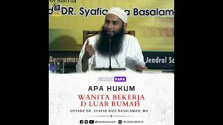 Apa Hukum Wanita Bekerja di Luar Rumah - Ustadz Dr Syafiq Basalamah, MA حفظه الله تعالى