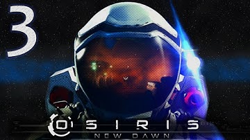 Osiris New Dawn: New Planet! - Part 3