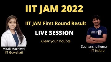 Live Session: IIT JAM 2022 First Round Counselling Result | Ask your Doubts