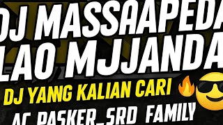 DJ MASSAPEDA LAO MAJJANDA VIRAL‼️ | DJ yang Kalian Cari🔥 | AC PASKER_SRD FAMILY MAKKATTANG 🤙