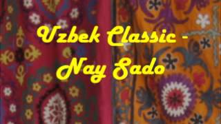 Uzbek Classic - Nay Sado