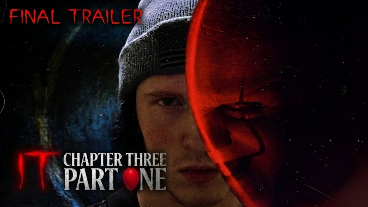IT Chapter Three Part One Final Trailer | A Crowther Films - YouTube
