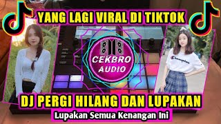 Download Lagu DJ PERGI HILANG DAN LUPAKAN REMIX FULL BASS VIRAL TIKTOK - LUPAKAN SEMUA KENANGAN INI TERBARU 2023 Download Lagu DJ PERGI HILANG DAN LUPAKAN REMIX FULL BASS VIRAL TIKTOK - LUPAKAN SEMUA KENANGAN INI TERBARU 2023