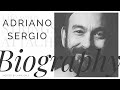 Biography | The Story of Adriano Sergio | LWSA Ep 63