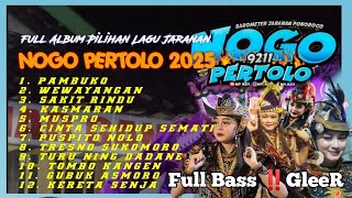 NOGO PERTOLO FULL ALBUM - LAGU JARANAN TERBARU 2025 | Full Bass 