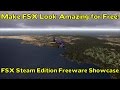 FSX Steam Edition - Make FSX Look Amazing for Free! *Freeware Showcase*