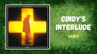 Vory - Cindy's Interlude (Lyrics)