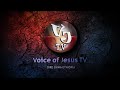 Voice of jesus tv