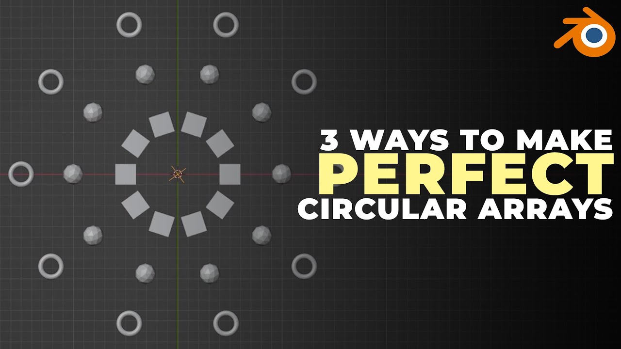 3 ways to make PERFECT circular arrays - Blender Tutorial - YouTube