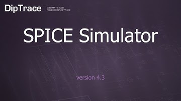 SPICE Simulator. DipTrace Feature Review