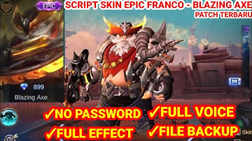 SCRIPT SKIN EPIC FRANCO - BLAZING AXE | FULL EFFECT NO PASSWORD - Mobile Legends Bang Bang