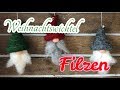 Filzanleitung für einen Weihnachtswichtel / Filzen mit der Nadel / Filzen für Anfänger