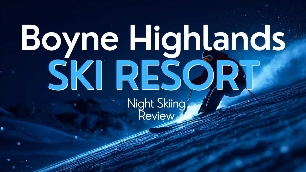 Обзор ночного катания на лыжах на курорте Бойн-Хайлендс