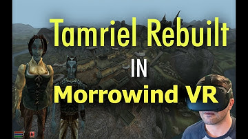 Tamriel Rebuilt in Morrowind VR! Boats and More!