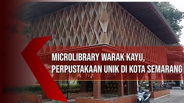 Microlibrary Warak Kayu, Perpustakaan Unik di Kota Semarang Dengan Konsep Bangunan Serba Kayu