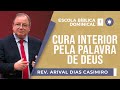 Cura interior pela palavra de Deus I Rev. Arival Dias Casimiro I Igreja Presbiteriana de Pinheiros