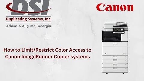How to Limit/Restrict color on a Canon ImageRunner Device