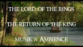 The Lord of the Rings - The Return of the King | Music & Ambience PART 1