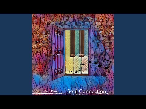 Soul Connection (Solo Piano)