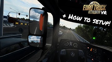 The Most Realistic VR Driving Experience – Crystal Super + Euro Truck Simulator 2 + Best Settings!