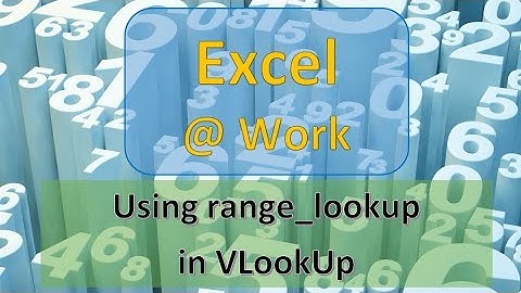 Using "range_lookup" Argument in VLookUp | Excel Functions | Excel @ Work | The S.I.L.K Route