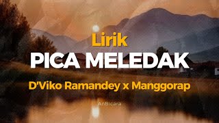 PICA MELEDAK (Lirik lagu) - Dede Ramandey | D'Viko Ramandey x Manggorap
