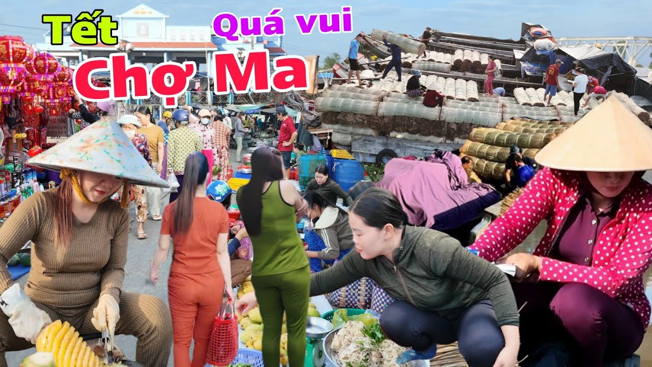 Độc lạ CHỢ MA có 1 không 2 đông vui tấp nập tết vùng quê Đồng Tháp