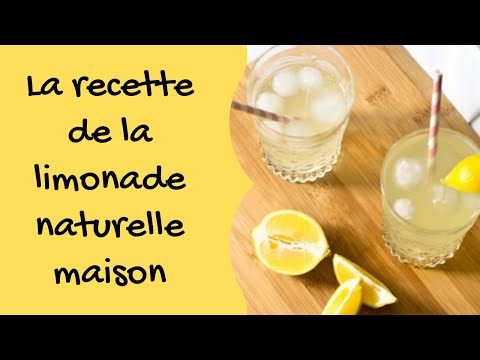 Vidéo: Comment Faire De La Limonade Saine à La Maison