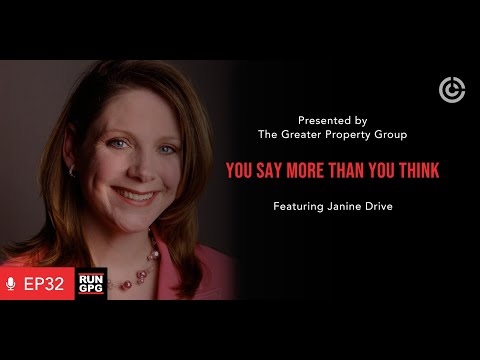 Janine Driver - "You Say More Than You Think" | RUN GPG Podcast