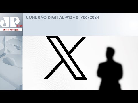 CONEXÃO DIGITAL #12 - 04/06/2024