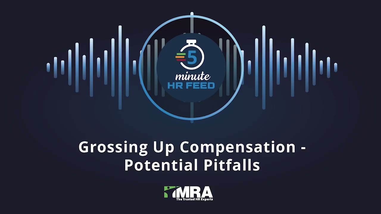 Grossing Up Compensation Potential Pitfalls