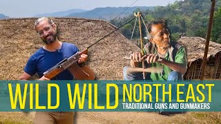 GUNS and Gunmakers of North East India | Nagaland | Arunachal Pradesh